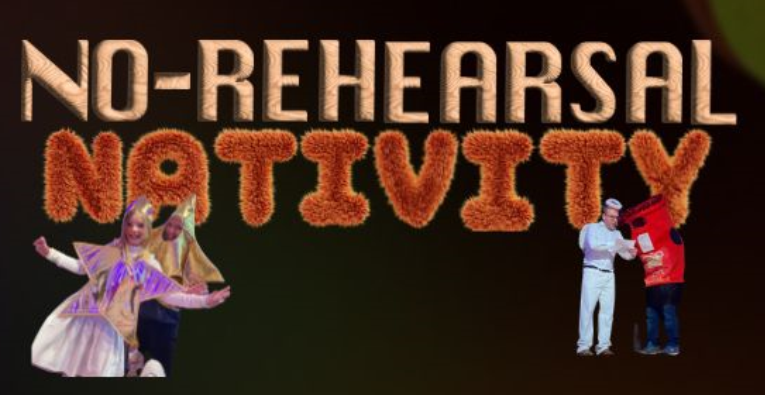 norehearsalnativity